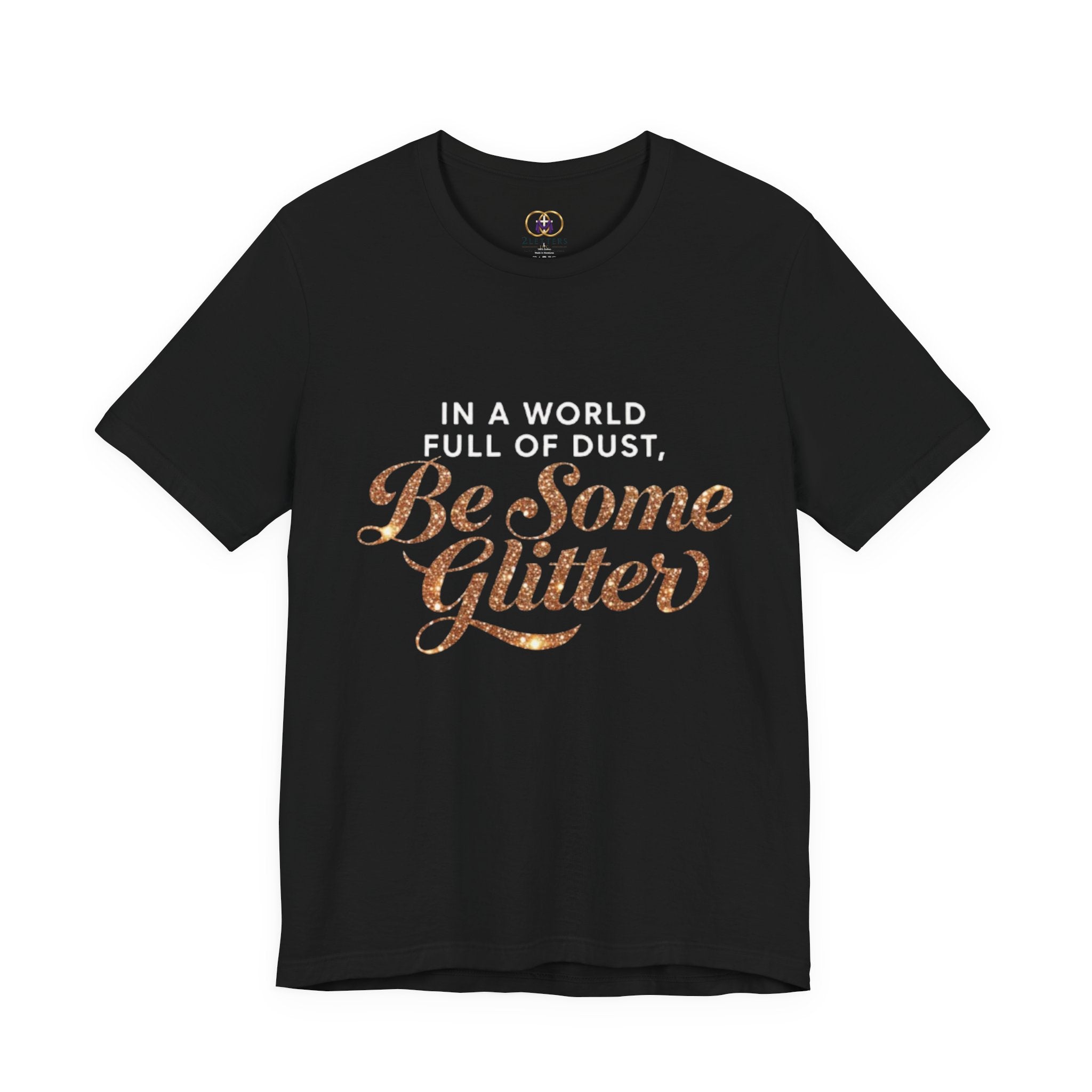 Be Some Glitter T-Shirt