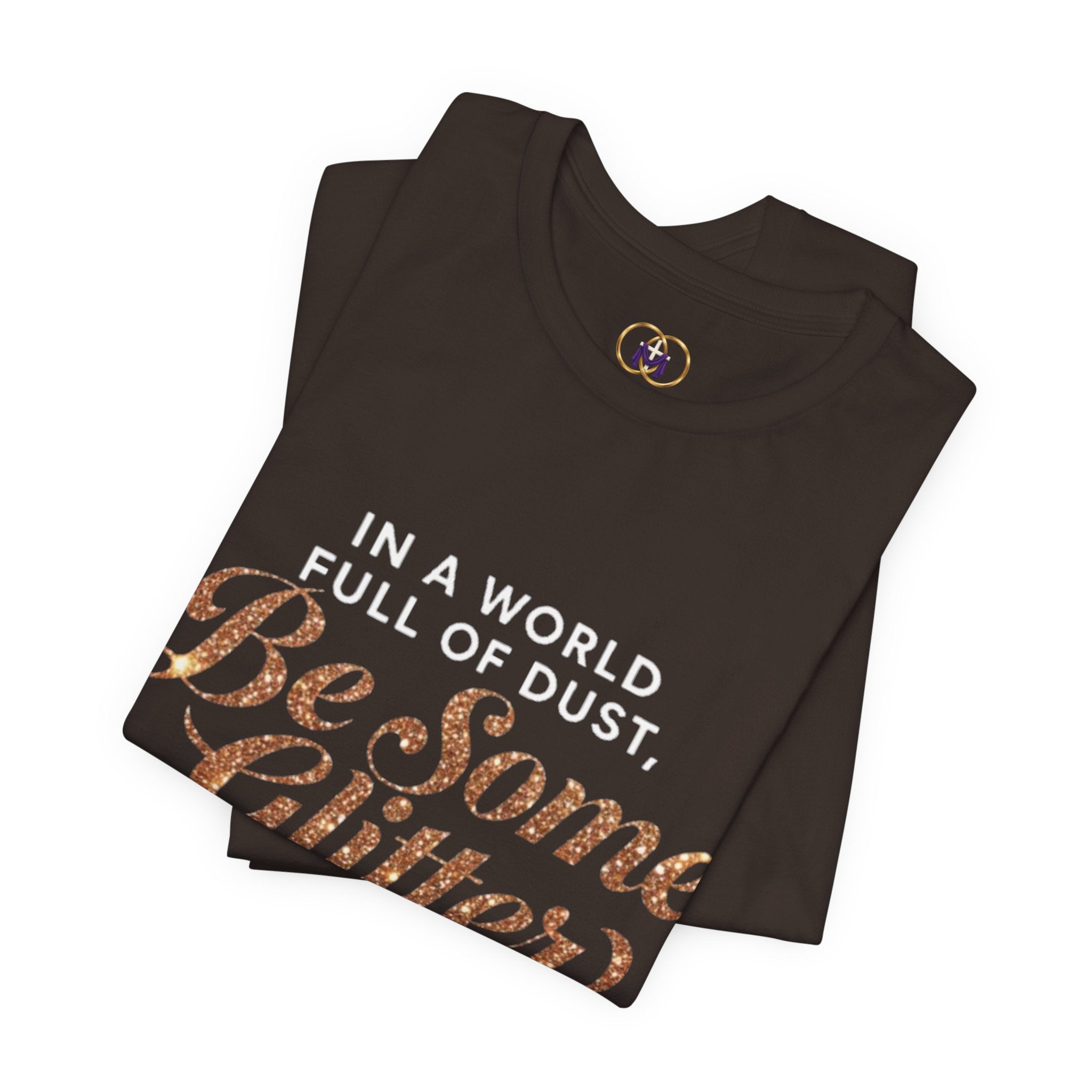 Be Some Glitter T-Shirt
