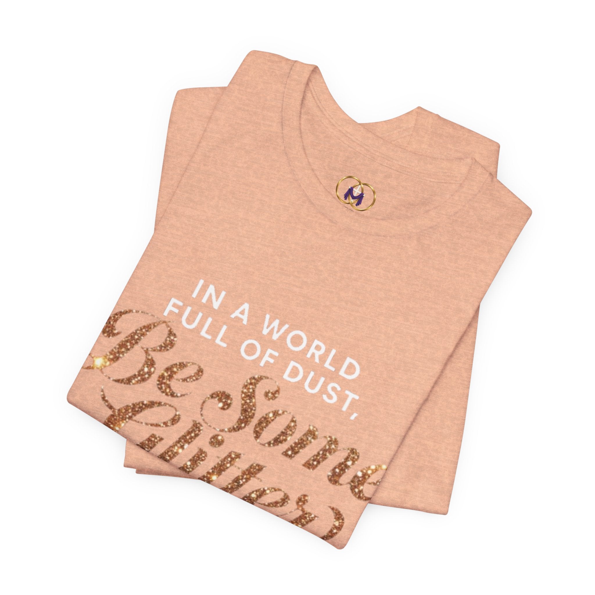 Be Some Glitter T-Shirt